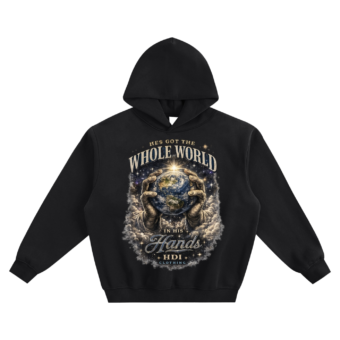 HE'S GOT THE WHOLE WORLD IN HIS HANDS HOODIE